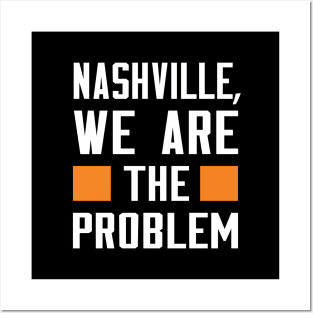 Nashville, We Are The Problem - Spoken From Space Posters and Art